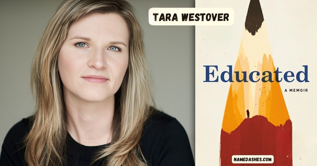 Tara Westover Net Worth Bio, Age, Height, Parents, and Boyfriend