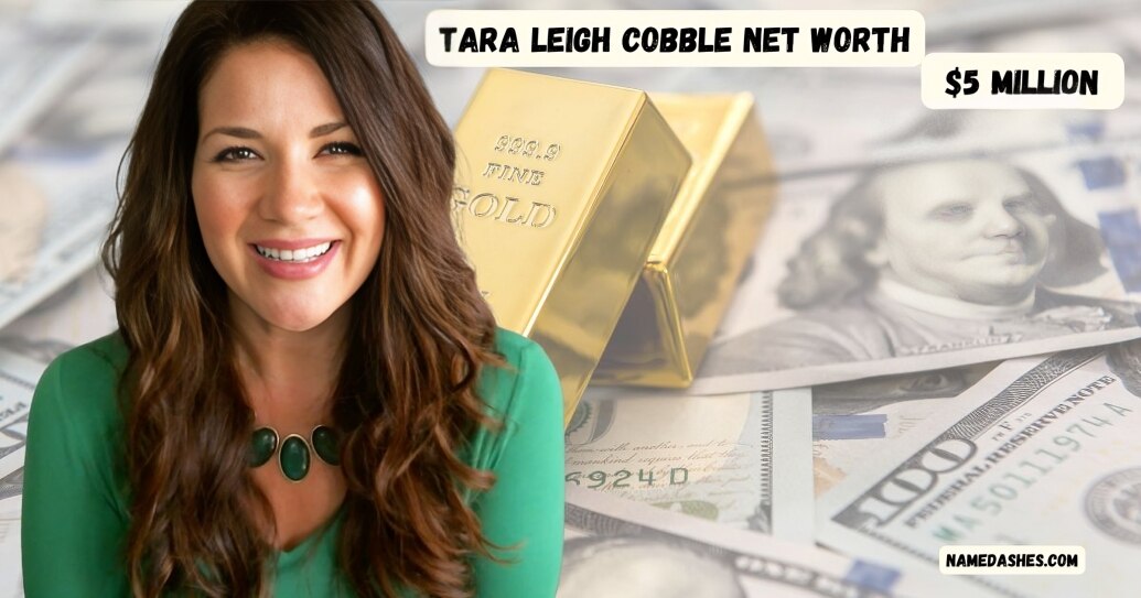 Tara Leigh Cobble Net Worth Age, Husband and Wikipedia